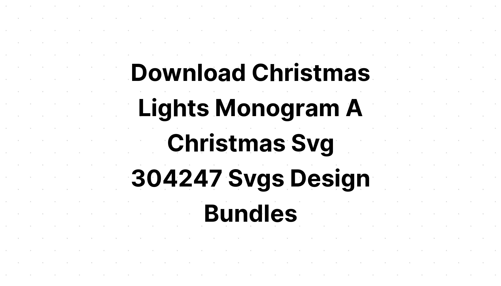 Download Christmas Light Monogram Svg - Layered SVG Cut File